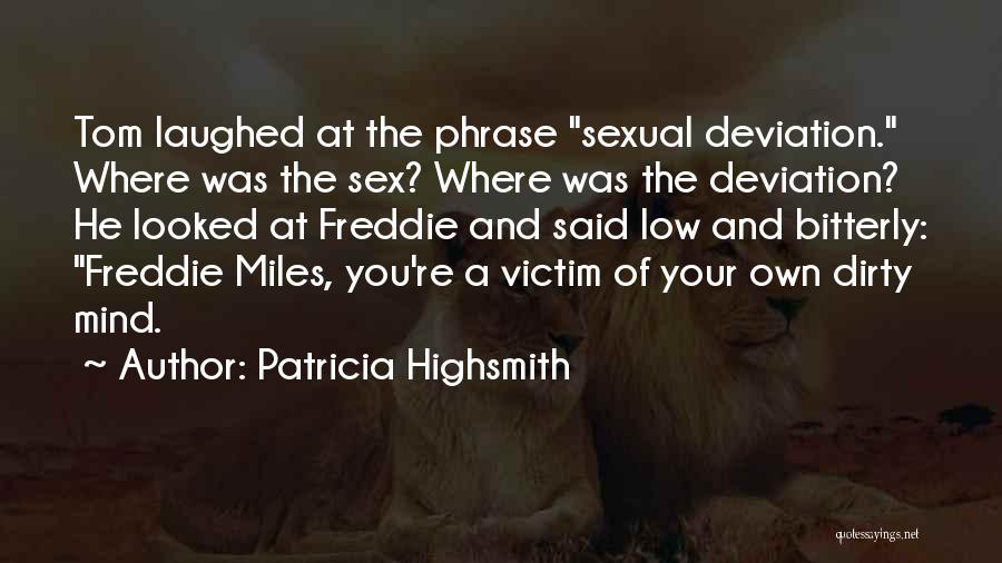 Patricia Highsmith Quotes 803866