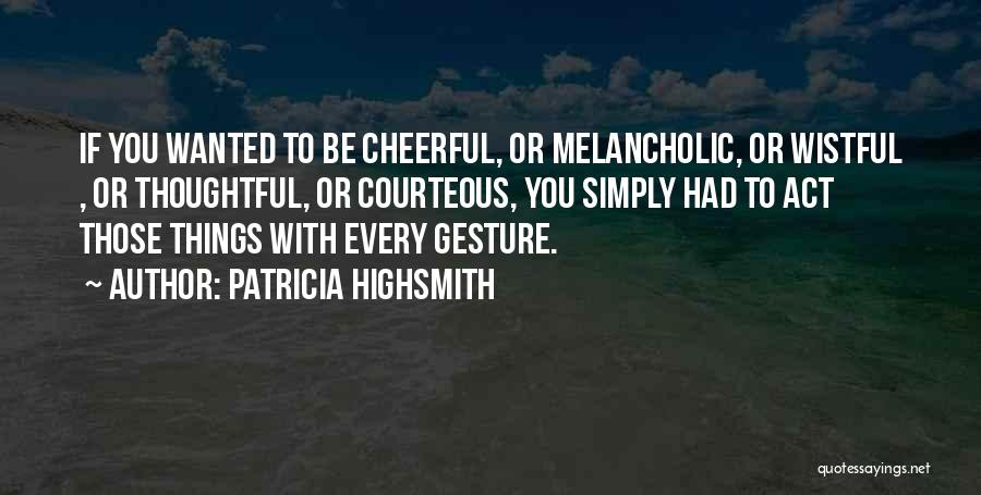 Patricia Highsmith Quotes 858432