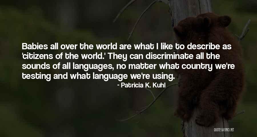 Patricia K. Kuhl Quotes 2259070