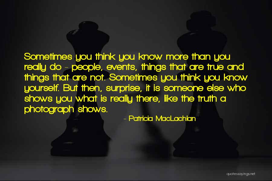 Patricia MacLachlan Quotes 1102444