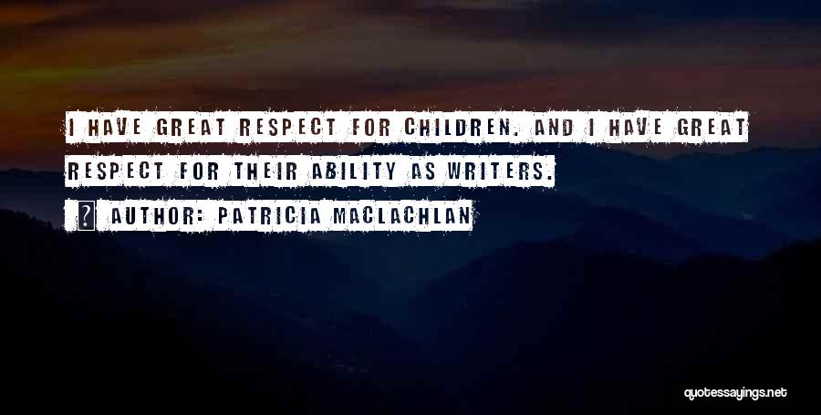Patricia MacLachlan Quotes 1488469