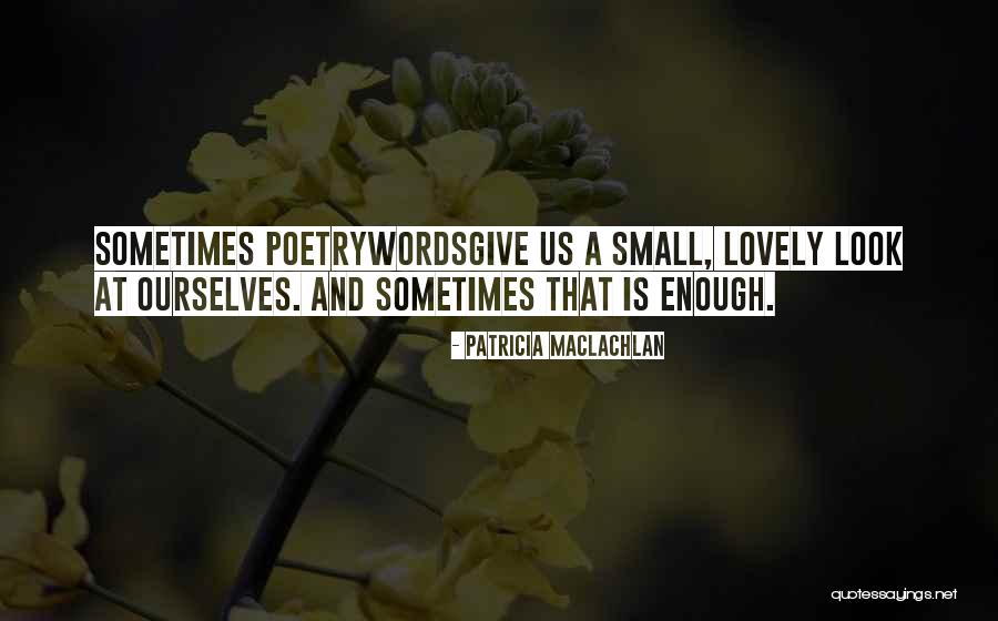 Patricia MacLachlan Quotes 176491 Patricia MacLachlan Quotes 176491