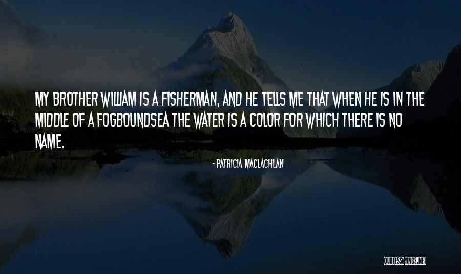Patricia MacLachlan Quotes 1823385 Patricia MacLachlan Quotes 1823385