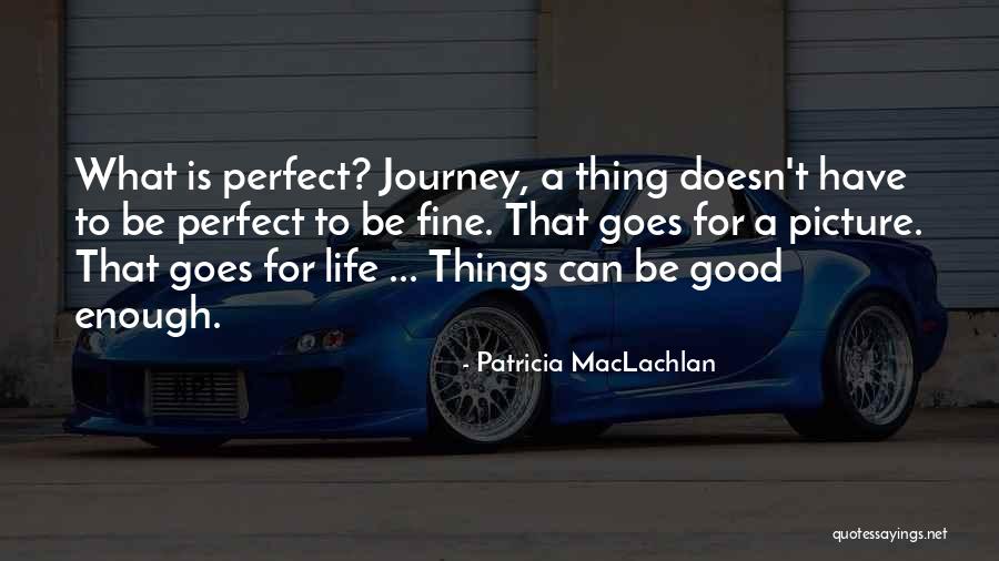 Patricia MacLachlan Quotes 1870461 Patricia MacLachlan Quotes 1870461