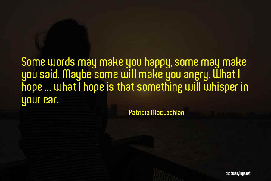 Patricia MacLachlan Quotes 2204858