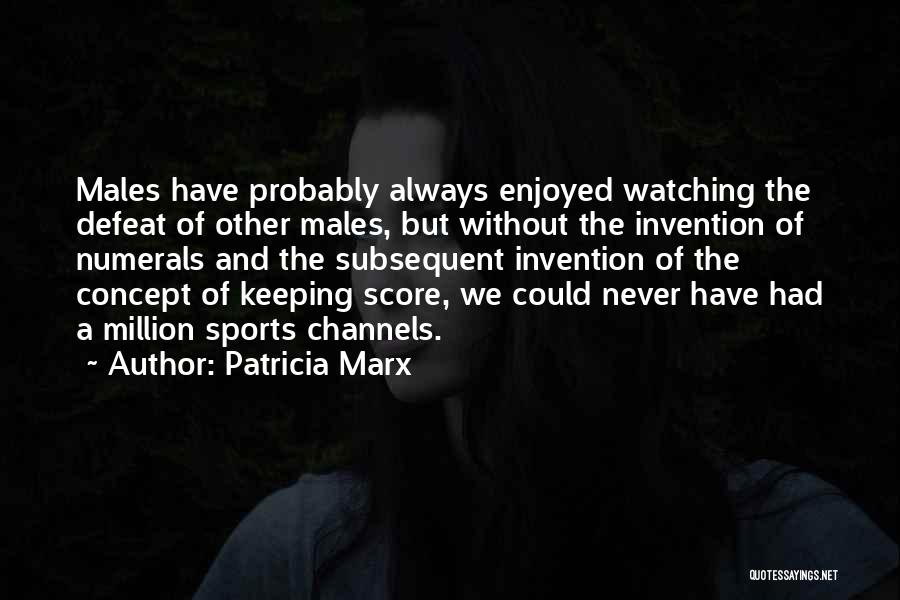 Patricia Marx Quotes 1233300