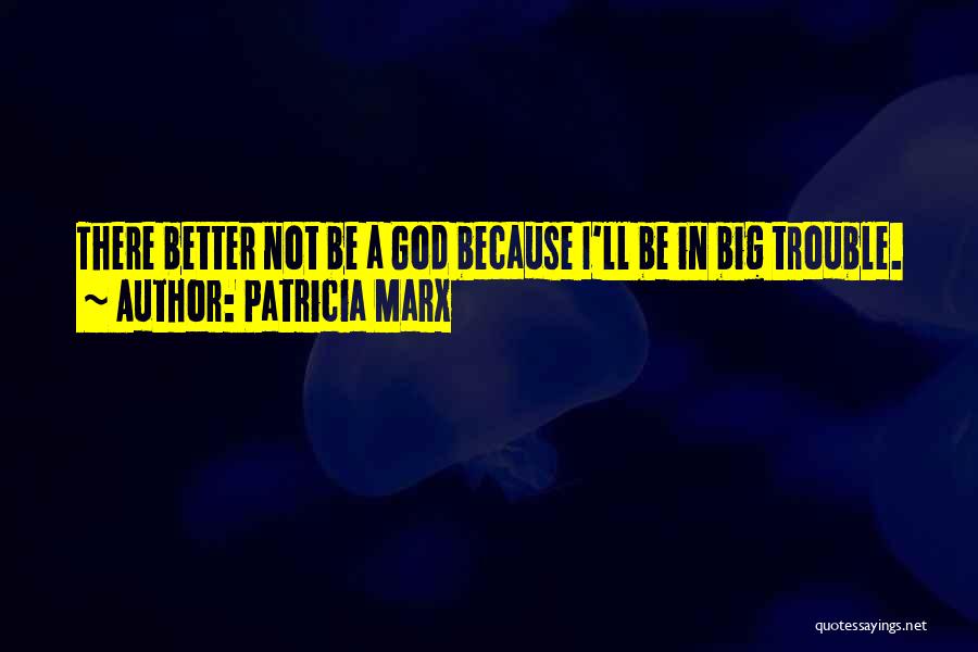 Patricia Marx Quotes 311657