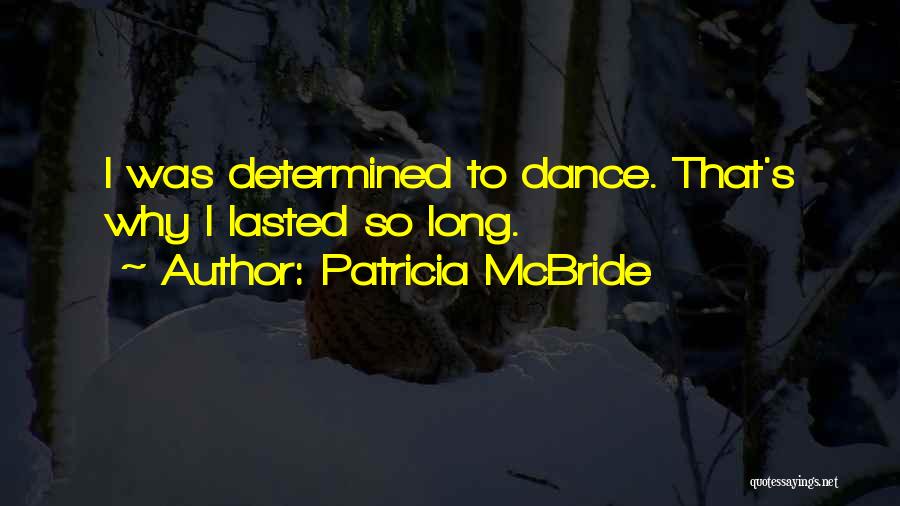 Patricia McBride Quotes 1393098