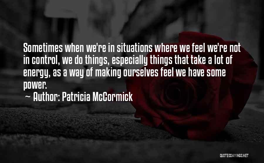 Patricia McCormick Quotes 742223