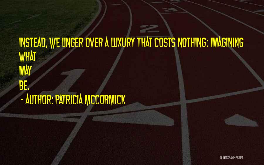 Patricia McCormick Quotes 895140