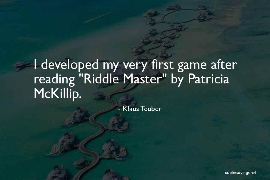 Patricia Mckillip Quotes By Klaus Teuber Patricia Mckillip Quotes By Klaus Teuber