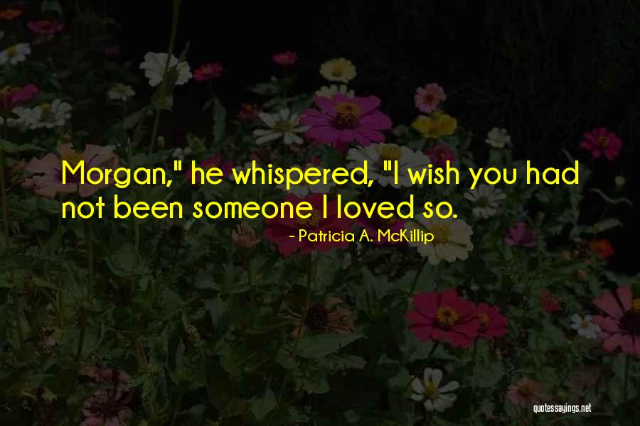 Patricia Mckillip Quotes By Patricia A. McKillip