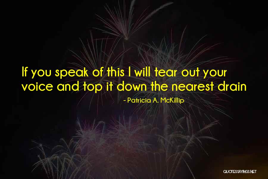 Patricia Mckillip Quotes By Patricia A. McKillip Patricia Mckillip Quotes By Patricia A. McKillip