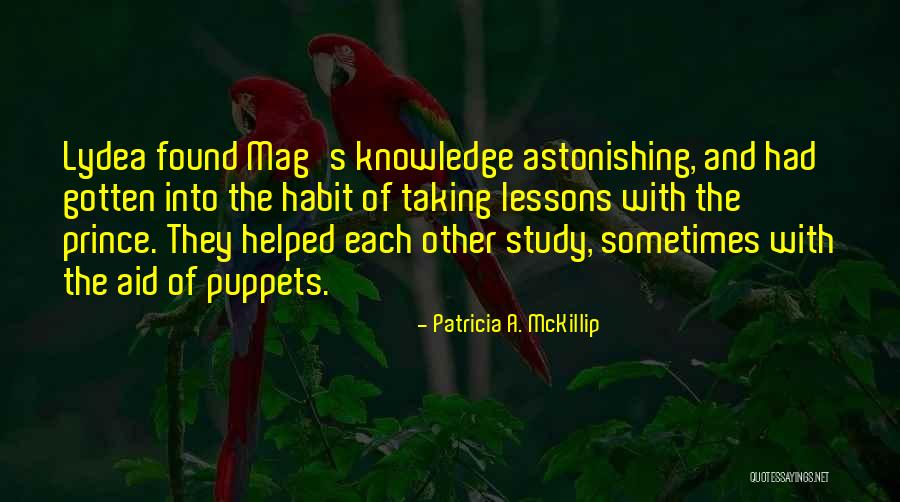 Patricia Mckillip Quotes By Patricia A. McKillip Patricia Mckillip Quotes By Patricia A. McKillip