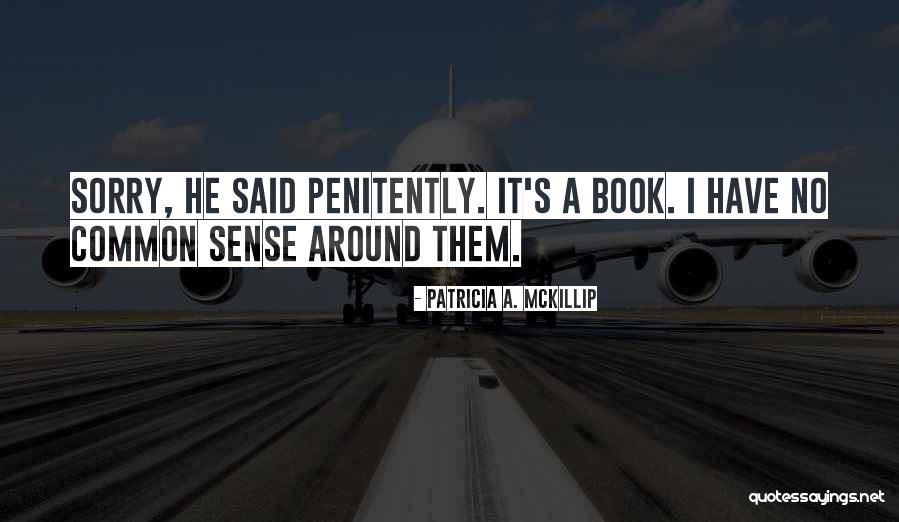 Patricia Mckillip Quotes By Patricia A. McKillip Patricia Mckillip Quotes By Patricia A. McKillip