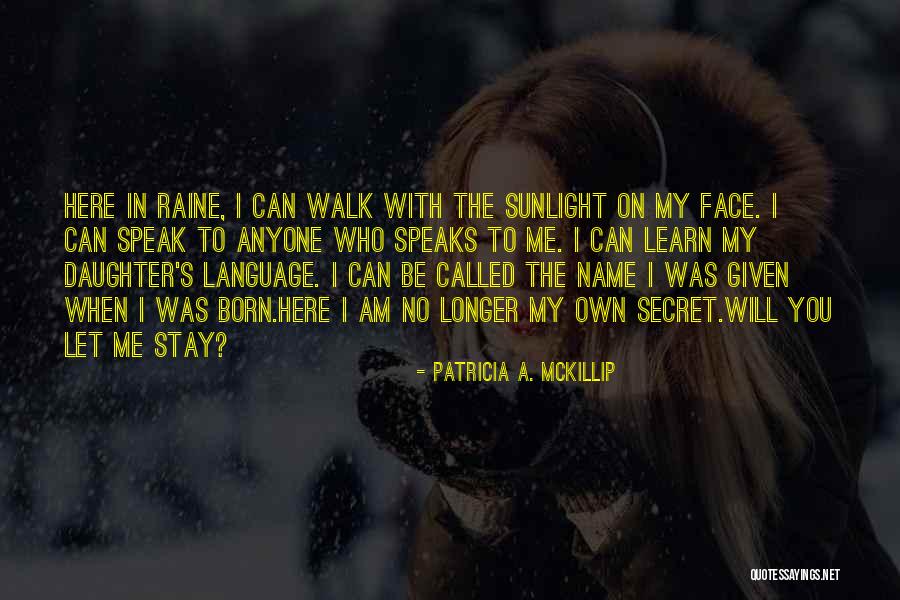 Patricia Mckillip Quotes By Patricia A. McKillip Patricia Mckillip Quotes By Patricia A. McKillip