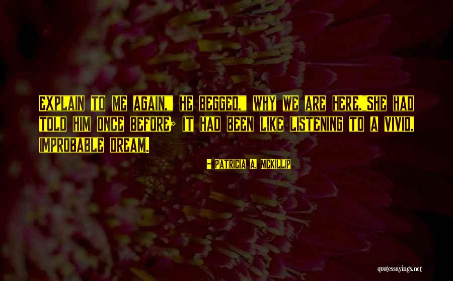 Patricia Mckillip Quotes By Patricia A. McKillip Patricia Mckillip Quotes By Patricia A. McKillip