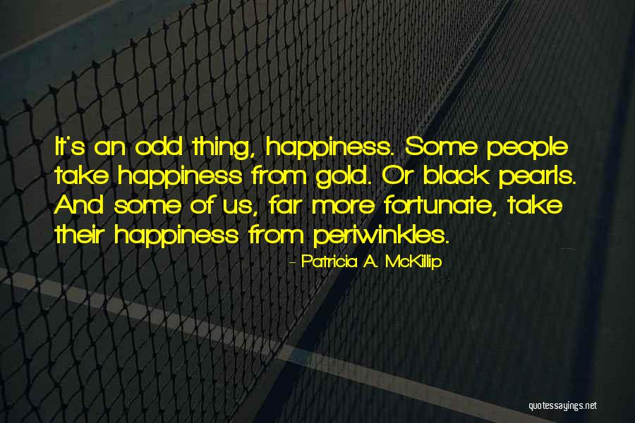 Patricia Mckillip Quotes By Patricia A. McKillip Patricia Mckillip Quotes By Patricia A. McKillip