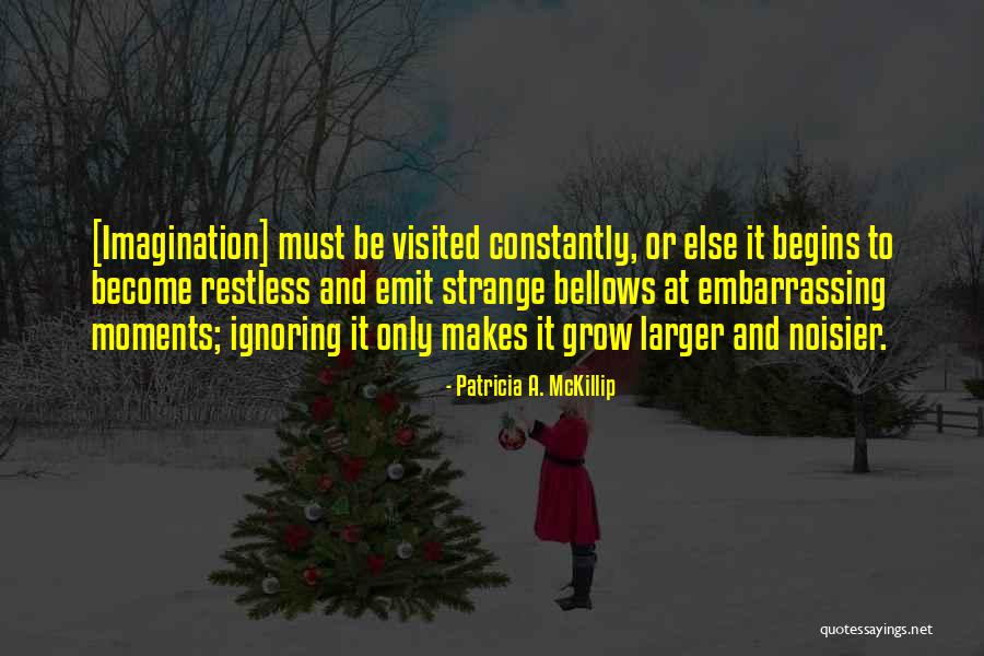 Patricia Mckillip Quotes By Patricia A. McKillip Patricia Mckillip Quotes By Patricia A. McKillip