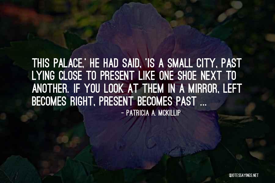 Patricia Mckillip Quotes By Patricia A. McKillip Patricia Mckillip Quotes By Patricia A. McKillip