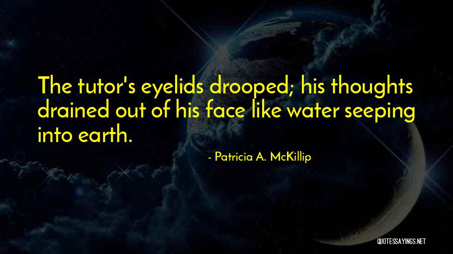Patricia Mckillip Quotes By Patricia A. McKillip Patricia Mckillip Quotes By Patricia A. McKillip