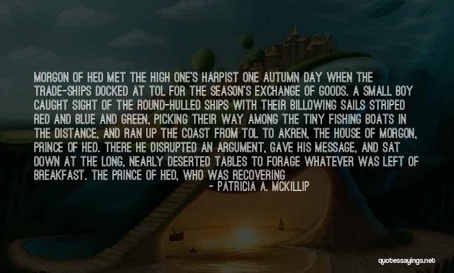 Patricia Mckillip Quotes By Patricia A. McKillip Patricia Mckillip Quotes By Patricia A. McKillip