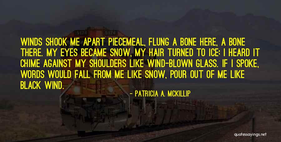 Patricia Mckillip Quotes By Patricia A. McKillip Patricia Mckillip Quotes By Patricia A. McKillip