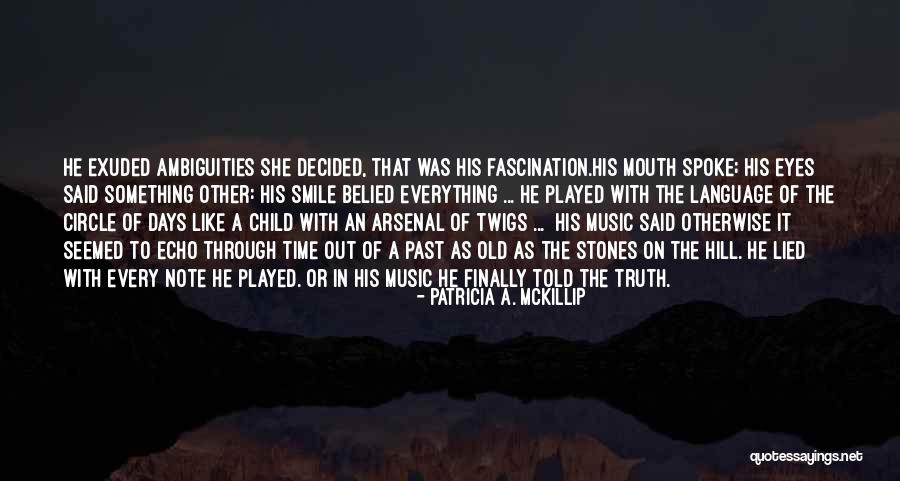 Patricia Mckillip Quotes By Patricia A. McKillip Patricia Mckillip Quotes By Patricia A. McKillip