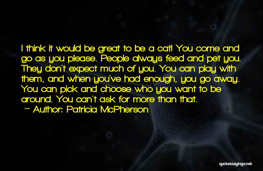 Patricia McPherson Quotes 1357672