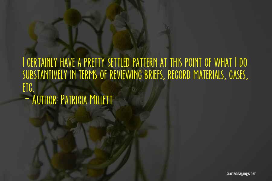 Patricia Millett Quotes 2031865