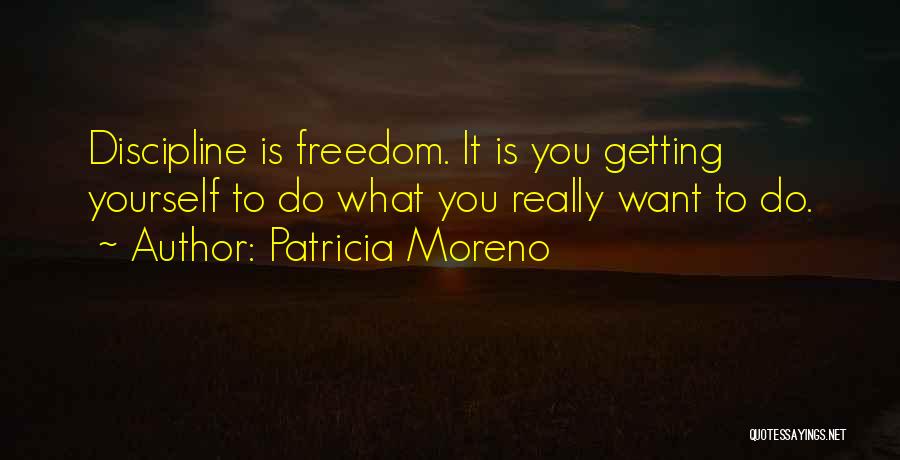 Patricia Moreno Quotes 1371026