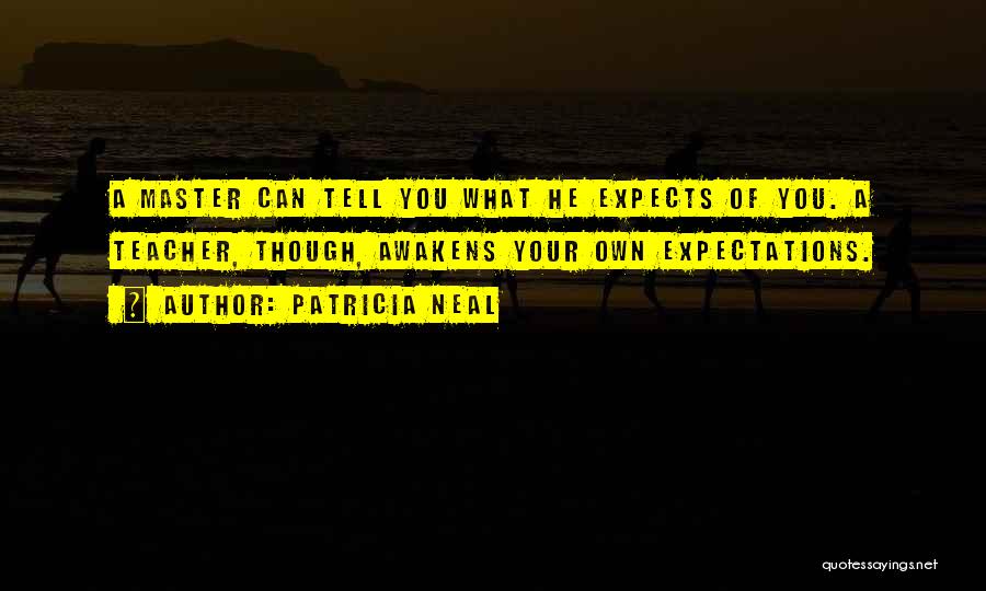 Patricia Neal Quotes 520684