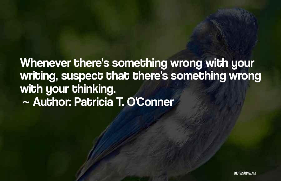 Patricia O'farrell Quotes By Patricia T. O'Conner