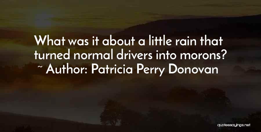 Patricia Perry Donovan Quotes 1178357