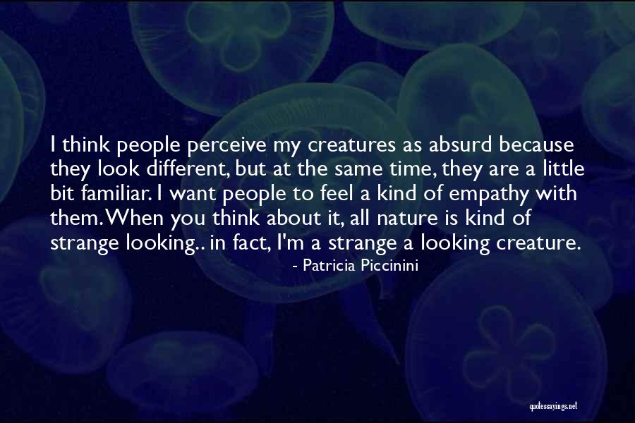 Patricia Piccinini Quotes 904066