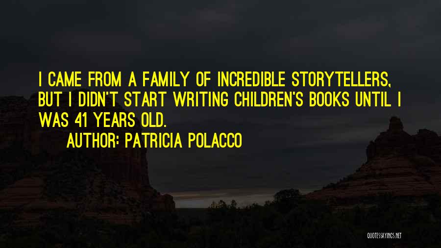 Patricia Polacco Quotes 1270658