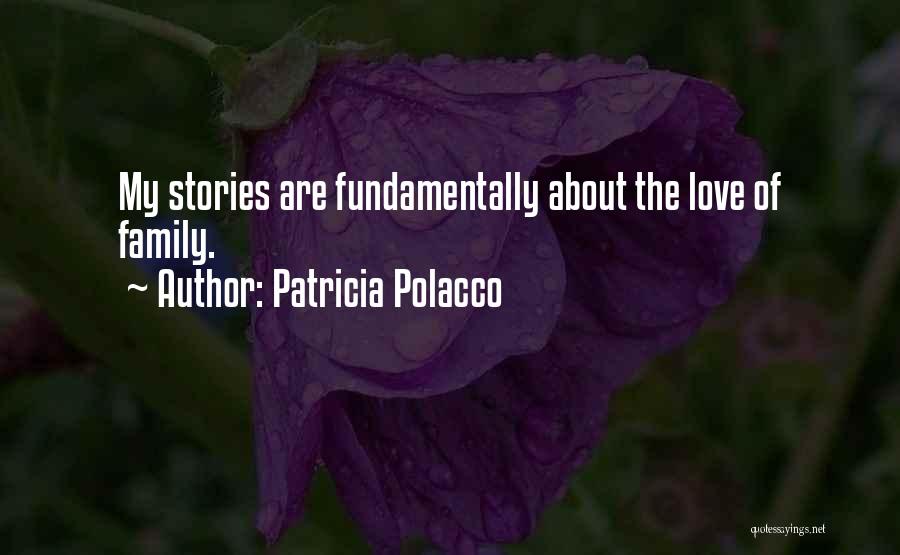 Patricia Polacco Quotes 2058883