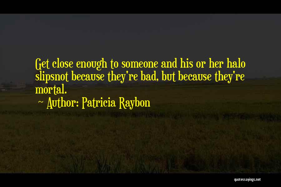 Patricia Raybon Quotes 497371