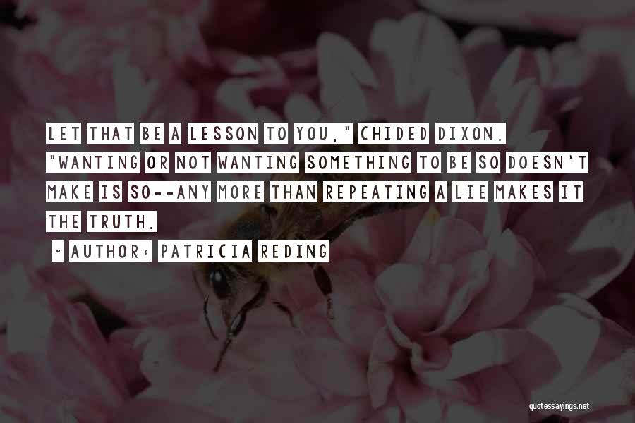 Patricia Reding Quotes 1396237