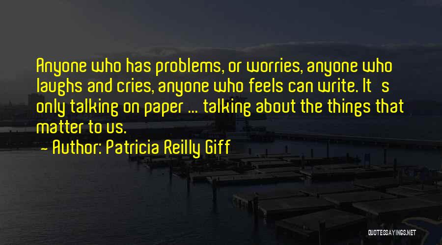 Patricia Reilly Giff Quotes 1728909