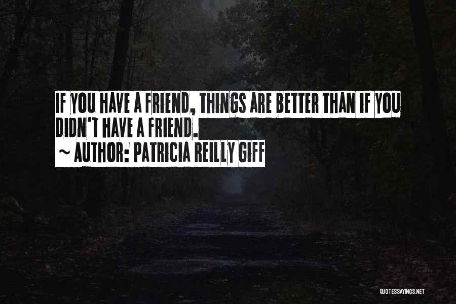 Patricia Reilly Giff Quotes 910056