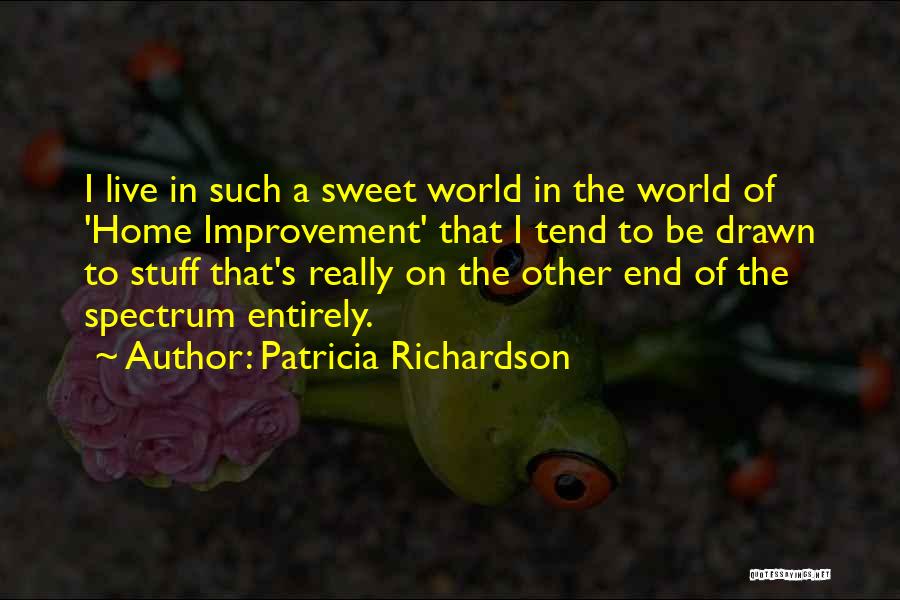Patricia Richardson Quotes 597759