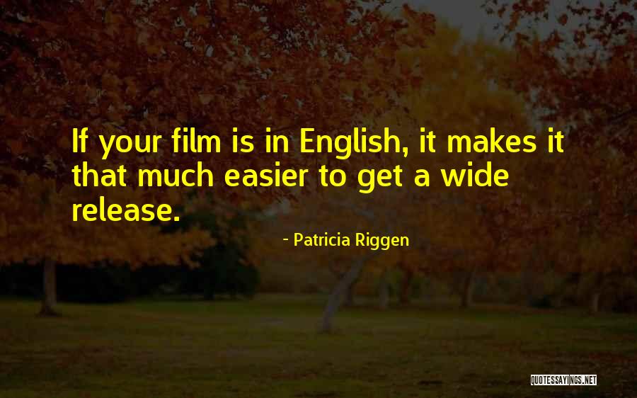 Patricia Riggen Quotes 1670472