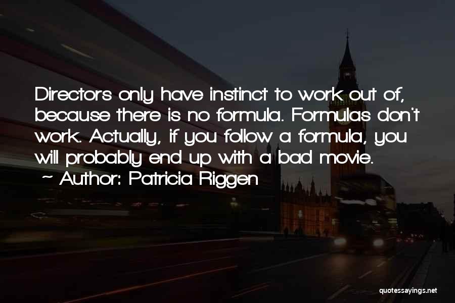 Patricia Riggen Quotes 2237149