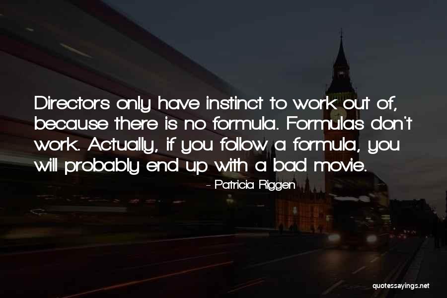 Patricia Riggen Quotes 2237149