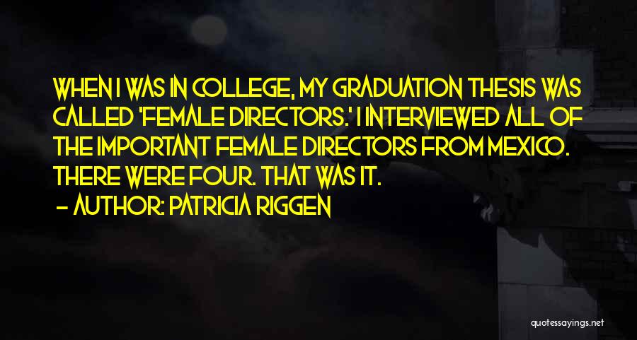 Patricia Riggen Quotes 335402