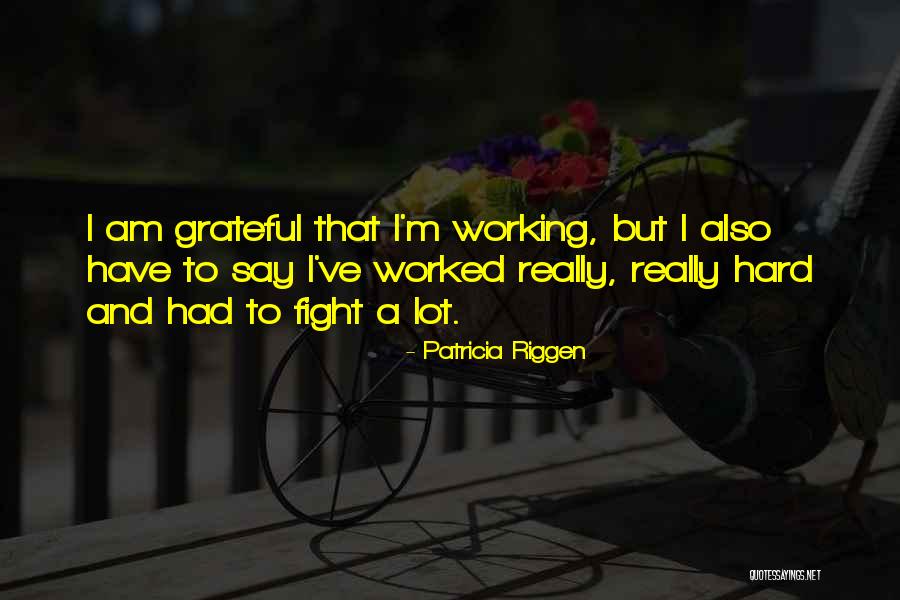 Patricia Riggen Quotes 746956