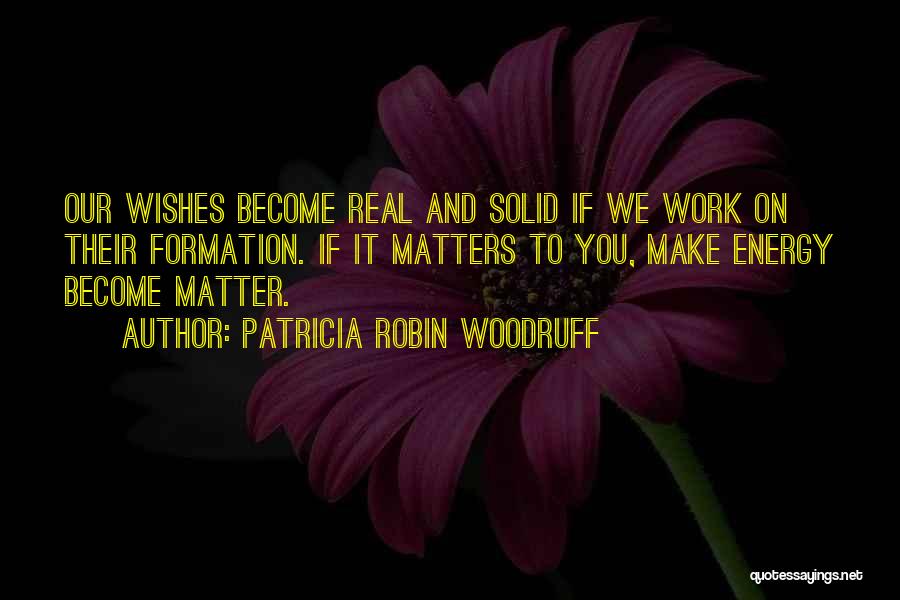 Patricia Robin Woodruff Quotes 1287383