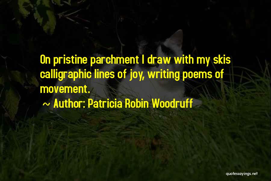 Patricia Robin Woodruff Quotes 1653235