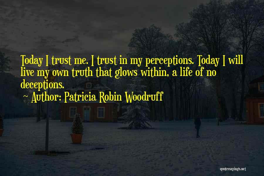 Patricia Robin Woodruff Quotes 1695527